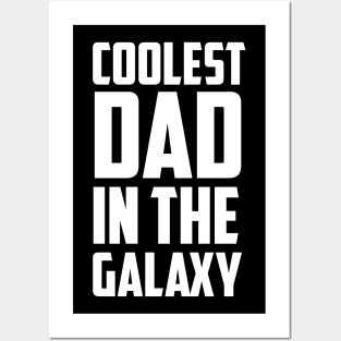 Coolest Dad in the Galaxy White Bold Posters and Art